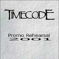 Timecode : Promo Rehearsal 2001